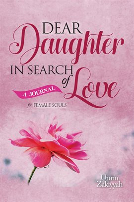 Cover image for Dear Daughter in Search of Love: A Journal for Female Souls