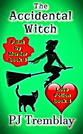 Cover image for The Accidental Witch: Paint and Love