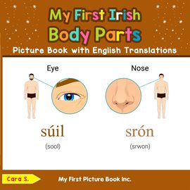 Cover image for My First Irish Body Parts Picture Book With English Translations