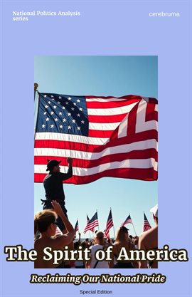 Cover image for The Spirit of America: Reclaiming Our National Pride