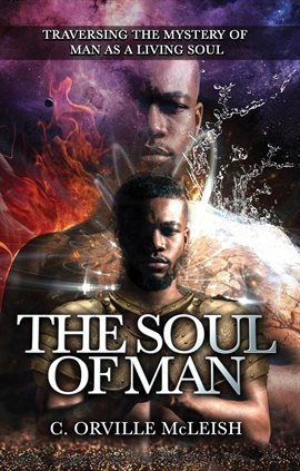 Imagen de portada para The Soul of Man: Traversing the Mystery of Man as a Living Soul
