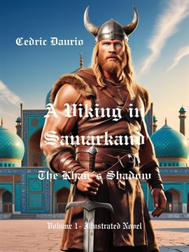 Cover image for A Viking in Samarkand: The Khan´s Shadow, Volume 1 Illustrated Novel