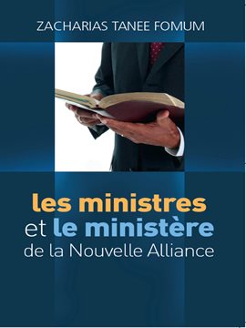 Cover image for Les Ministres et le Ministère de La Nouvelle Alliance