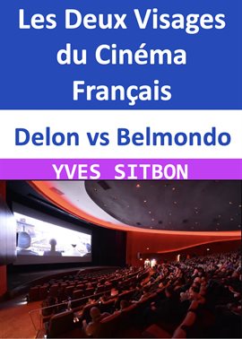 Cover image for Delon vs Belmondo : Les Deux Visages du Cinéma Français