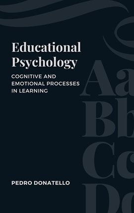 Imagen de portada para Educational Psychology: Cognitive and Emotional Processes in Learning