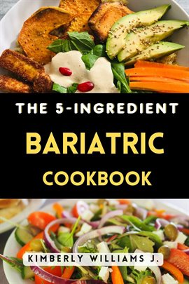 Cover image for The 5-Ingredient Bariatric Cookbook