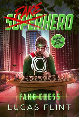 Cover image for Fake Chess: A Superhero Comedy Adventure