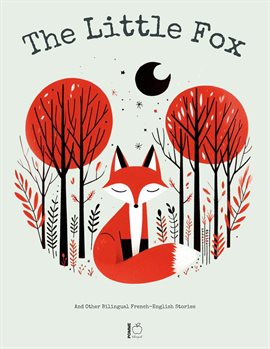 Cover image for The Little Fox and Other Bilingual French-English Stories