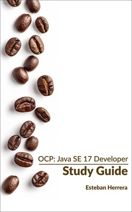 Cover image for OCP: Java SE 17 Developer Study Guide