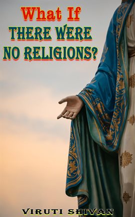 Imagen de portada para What if There Were No Religions?