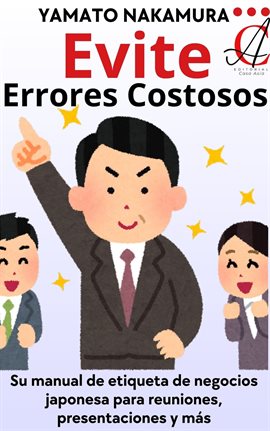 Cover image for Evite Errores Costosos: Su manual de etiqueta de negocios japonesa para reuniones, presentaciones y