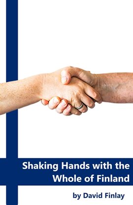 Cover image for Shaking Hands With the Whole of Finland