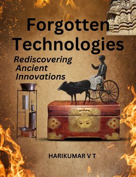 Cover image for Forgotten Technologies: Rediscovering Ancient Innovations