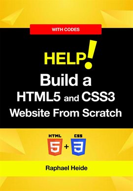 Cover image for Build a HTML5 and CSS3 Website From Scratch