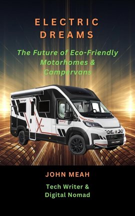 Imagen de portada para Electric Dreams: The Future of Eco-Friendly Motorhomes & Campervans