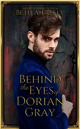 Cover image for Behind the Eyes of Dorian Gray