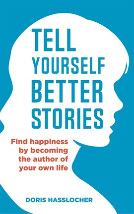 Cover image for Tell Yourself Better Stories