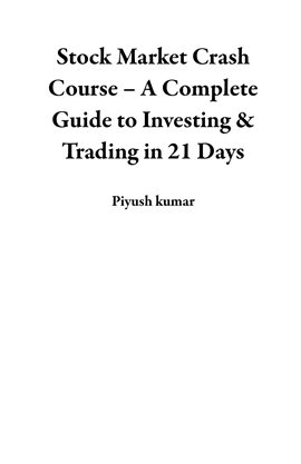 Cover image for Stock Market Crash Course – A Complete Guide to Investing & Trading in 21 Days