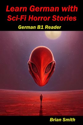 Cover image for Learn German With Sci-Fi Horror Stories