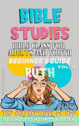 Bible Class for Adults and Youth: Beginner&rsquo;s Guide: Ruth | Boston 