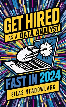 Cover image for Get Hired as a Data Analyst FAST in 2024