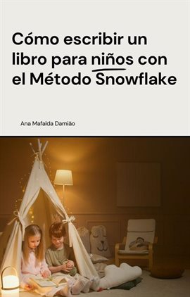 Cómo Escribir Un Libro Para Niños Con El Método Snowflake