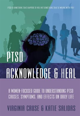 Imagen de portada para Acknowledge and Heal: A Women-Focused Guide to Understanding PTSD