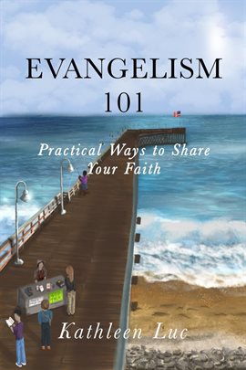 Cover image for Evangelism 101: Practical Ways to Share Your Faith