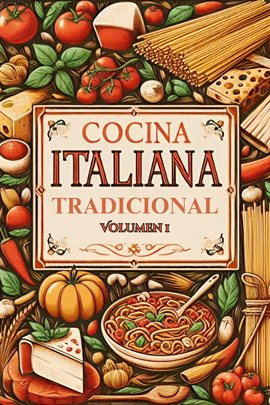 Cover image for Cocina Italiana Tradicional: Volumen 1