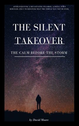 Cover image for The Silent Takeover: The Calm Before the Storm