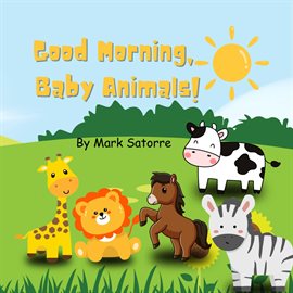 Cover image for Good Morning, Baby Animals!