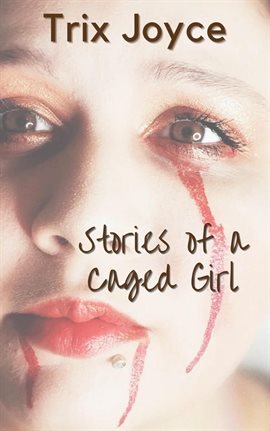 Cover image for Stories of a Caged Girl