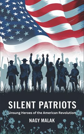 Cover image for Silent Patriots: Unsung Heroes of the American Revolution