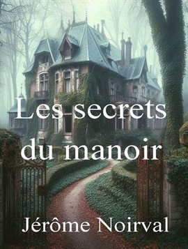 Cover image for Les secrets du manoir