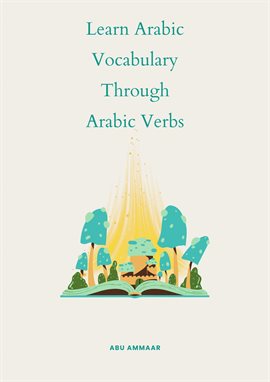 Imagen de portada para Learn Arabic Vocabulary through Arabic Verbs