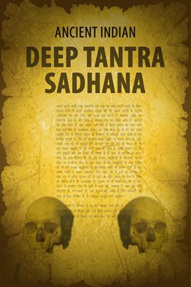 Cover image for Ancient Indian Deep Tantra Sadhana