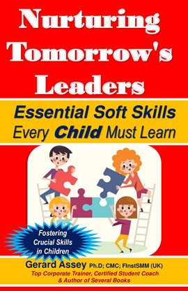 Imagen de portada para Nurturing Tomorrow's Leaders: Essential Soft Skills Every Child Must Learn