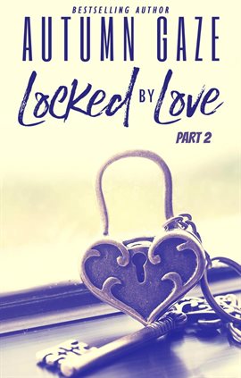 Imagen de portada para Locked by Love – Part 2
