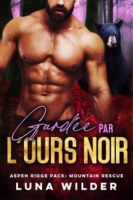 Cover image for Gardée Par L'ours Noir