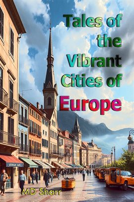 Cover image for Tales of the Vibrant Cities of Europe