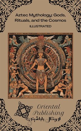 Cover image for Aztec Mythology: Gods, Rituals, and the Cosmos