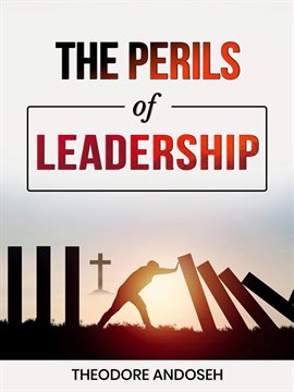 Cover image for The Perils of Leadership