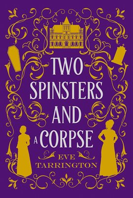 Imagen de portada para Two Spinsters and a Corpse