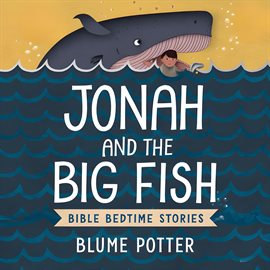 Cover image for Jonah and the Big Fish: Bible Bedtime Story