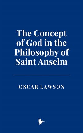 Imagen de portada para The Concept of God in the Philosophy of Saint Anselm