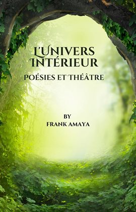 Cover image for L'Univers Intérieur: Poésies et Théâtre