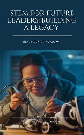 Cover image for Stem for Future Leaders: Building a Legacy