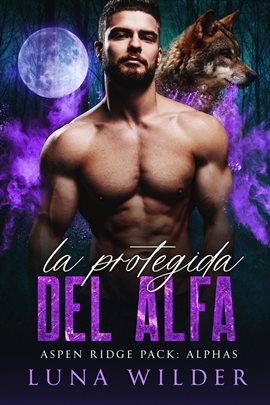 Cover image for La protegida Del alfa