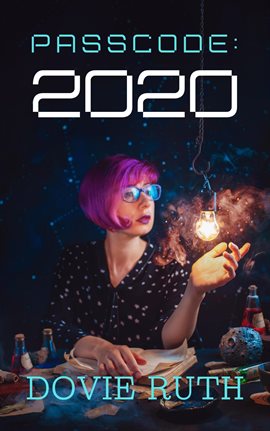 Cover image for PASSCODE: 2020: A Short Story for an Epic Time