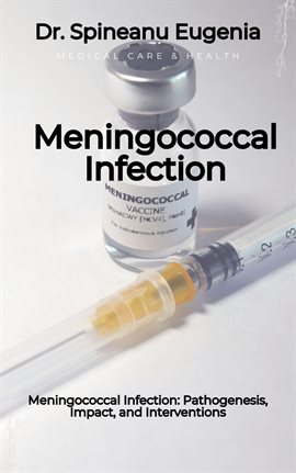 Cover image for Meningococcal Infection: Pathogenesis, Impact, and Interventions